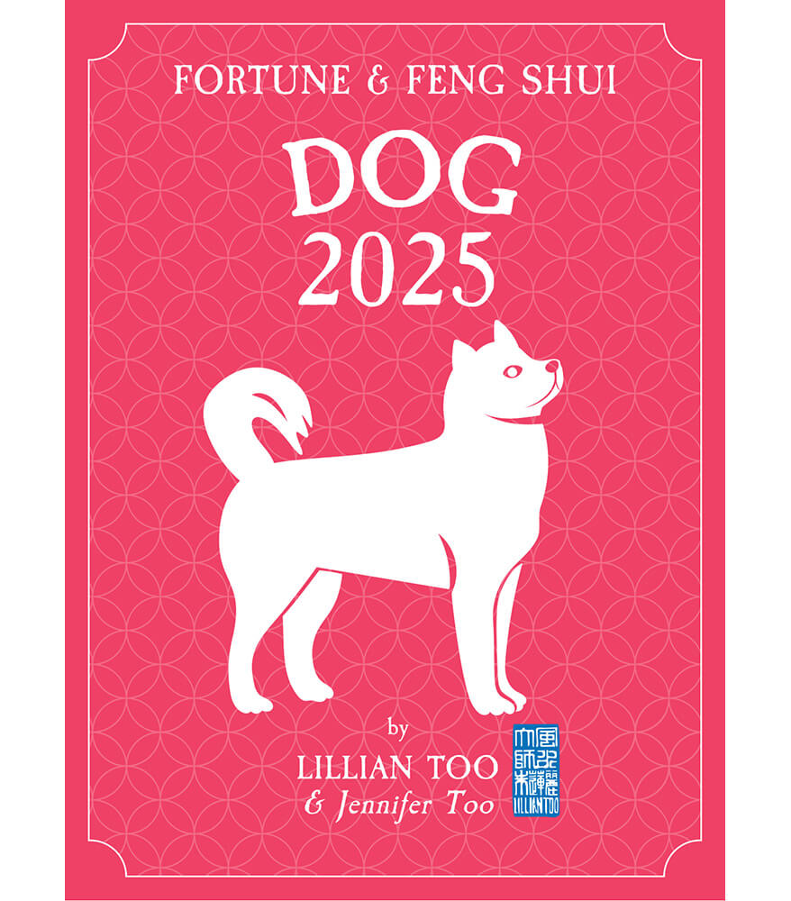 DOG Lillian Too & Jennifer Too Fortune & Feng Shui 2025